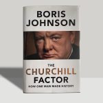 Boris Johnson - The Churchill Factory - SIGNED - First Edition 2014